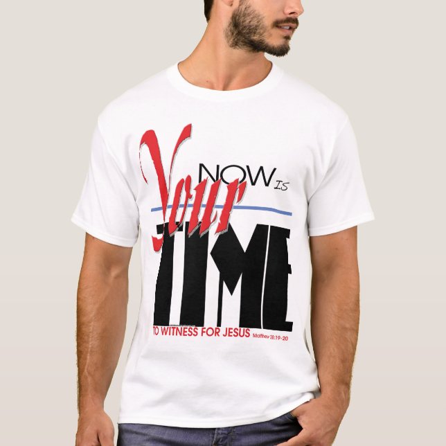 nowisyourtimelarge T-Shirt (Vorderseite)