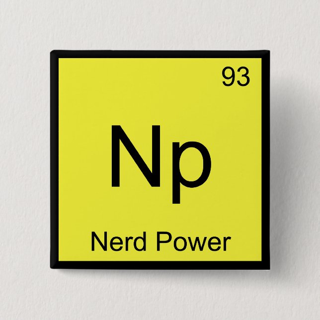 Np - Nerd Power Chemistry Element Symbol T-Shirt Button (Vorderseite)
