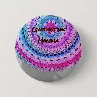 Nr. 1 "Crocheting Mamma" Button/ Button