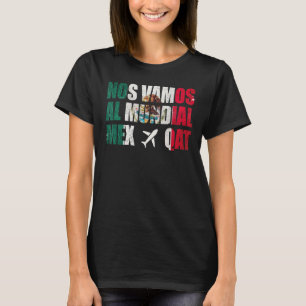 Nr. Vamos Al Mundial Mexico 1 T-Shirt