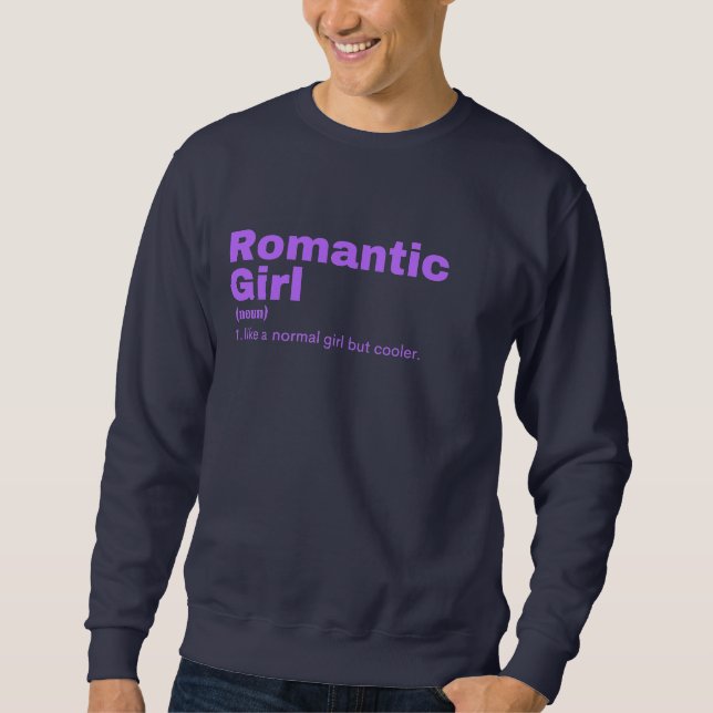 ntic Girl - Romantic Sweatshirt (Vorderseite)