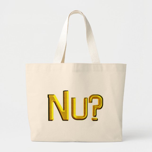 Nu? Jumbo Stoffbeutel (Vorne)