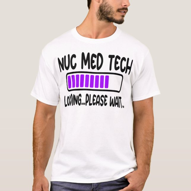 Nuc Med Tech Student Nuclear Medicine T-Shirt (Vorderseite)