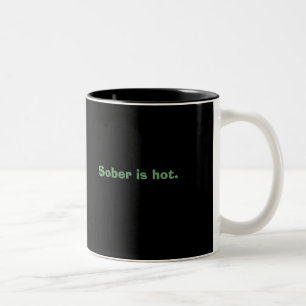 Nüchtern ist heiß zweifarbige tasse