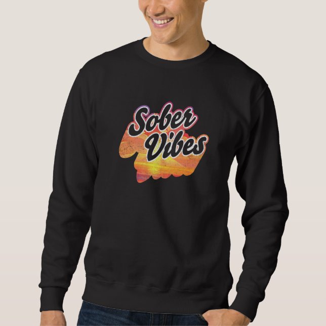 Nüchterne Vibes Sweatshirt (Vorderseite)