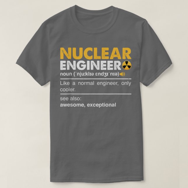 Nuclear Engineer Definition Noun - Funny Nuclear E T-Shirt (Design vorne)
