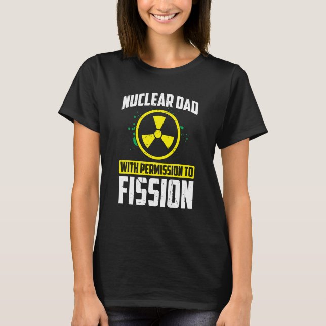 Nuclear Engineer Engineers Student Nuclear Technic T-Shirt (Vorderseite)