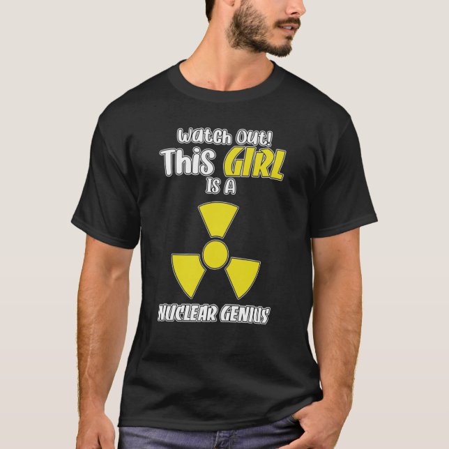 Nuclear Engineering Medicine Nuclear Genius Girl T-Shirt (Vorderseite)