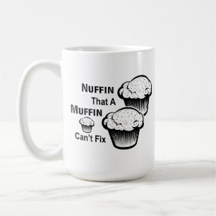 Nuffin, dass ein Muffin keine Kaffee-Tasse reparie Kaffeetasse