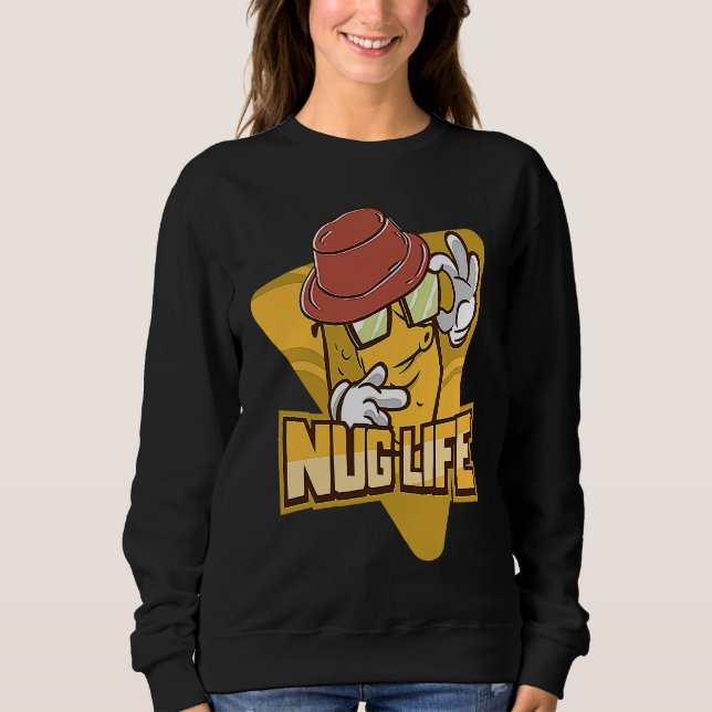 Nug Life  Chicken Nugget Sweatshirt (Vorderseite)