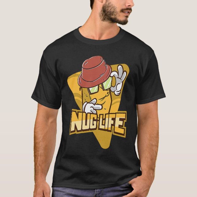 Nug Life  Chicken Nugget T-Shirt (Vorderseite)