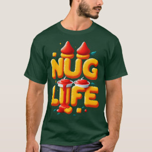 Nug Life Chicken Nuggets 1 T-Shirt