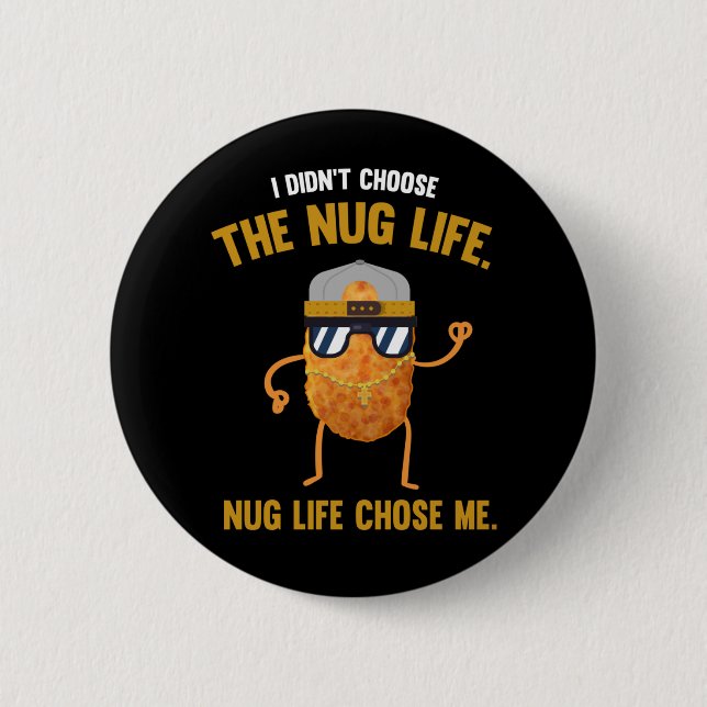 Nug Life Funny Chicken Nuggets Button (Vorderseite)