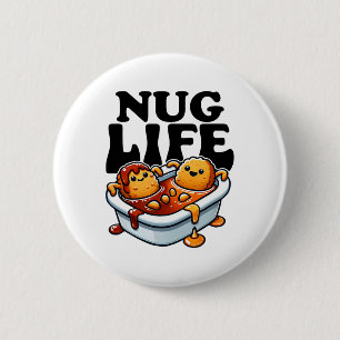 Nug Life Funny Chicken Nuggets in Grillen Sauce Ca Button