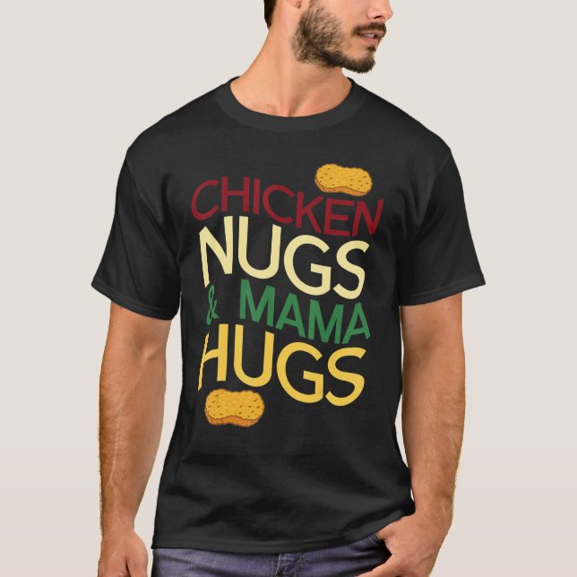 Nuggets And Hugs T-Shirt (Vorderseite)