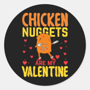 Nuggets für Hühner sind meine Valentine Funny Nugg Runder Aufkleber