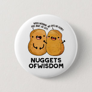 Nuggets of Wisdom Funny Food Puff Button
