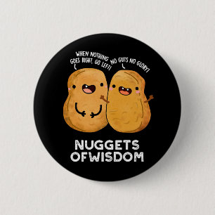 Nuggets of Wisdom Funny Food Puff Dark BG Button