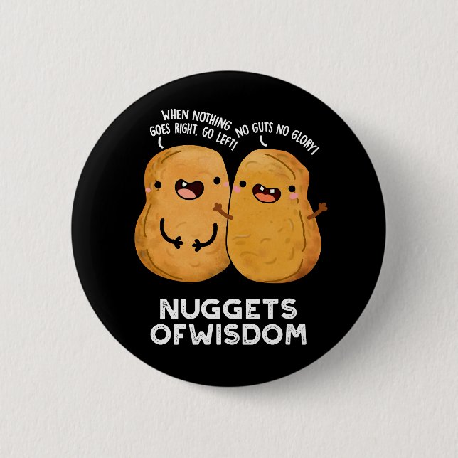 Nuggets of Wisdom Funny Food Puff Dark BG Button (Vorderseite)