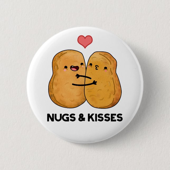 Nugs and Kisses Funny Chicken Nugget Pub Button (Vorderseite)