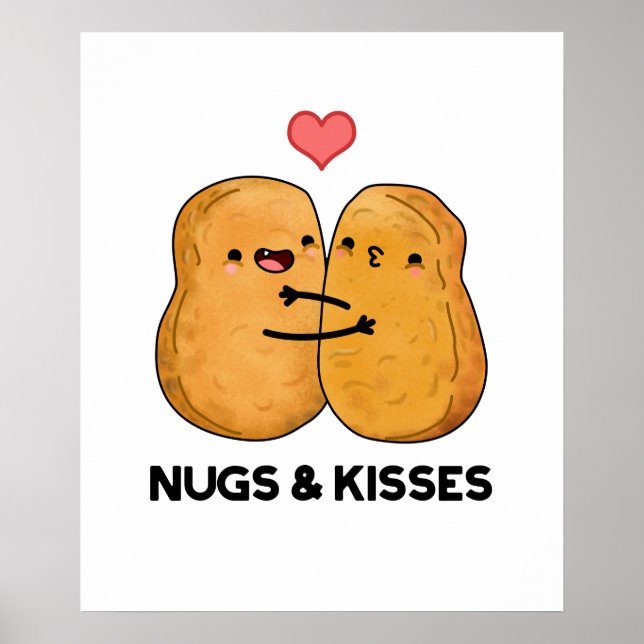 Nugs and Kisses Funny Chicken Nugget Pub Poster (Vorne)