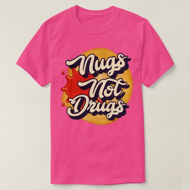 Nugs, keine Drogen3 T-Shirt (Design vorne)