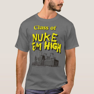 Nuke Em High T-Shirt