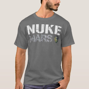 Nuke Mars - Elon Musk SpaceX Project Geschenkideen T-Shirt