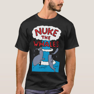 Nuke The Whales Classic T-Shirt