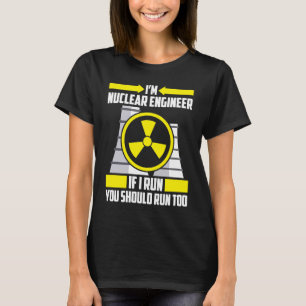 Nukleare Ingenieure Studierende Nukleare Technik T-Shirt