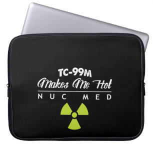 Nukleare Medizin TC-99M macht mich heiß Laptopschutzhülle