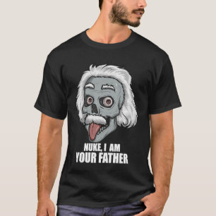 Nuklearer Ingenieur Nuke Ich bin dein Vater Witz T-Shirt