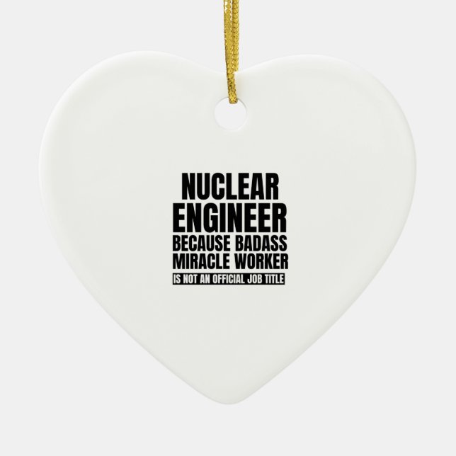 Nuklearer Ingenieur, weil der Badass-Wunderarbeite Keramik Ornament (Vorne)
