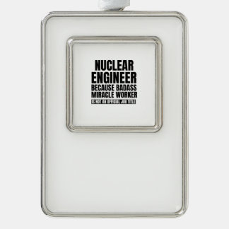 Nuklearer Ingenieur, weil der Badass-Wunderarbeite Rahmen-Ornament Silber