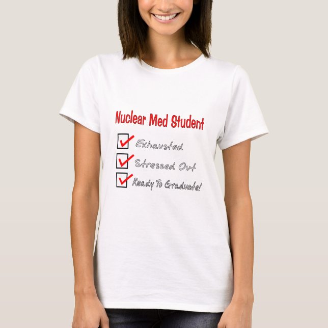 Nuklearer MED-Student "bereiten vor, um zu T-Shirt (Vorderseite)