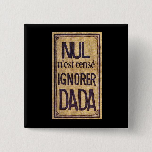 Nul n'est cense ignorer Dada ! Badge (Devant)