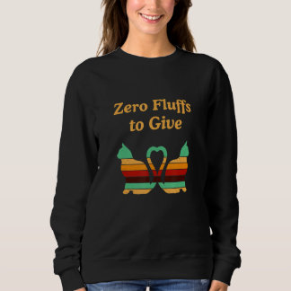 Null Flausen Zum Geben Katze   Katzenmutter Kätzch Sweatshirt
