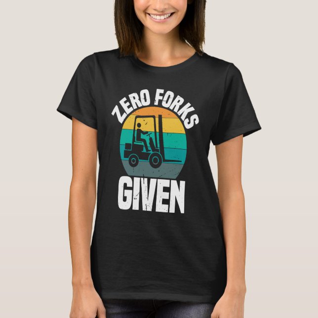 Null Gabelstapler für Gabelstapler T-Shirt (Vorderseite)