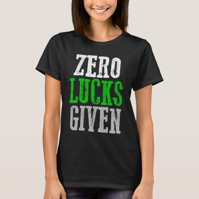 NULL GLÜCK GEGEBEN  Grafik T-Shirt (Vorderseite)