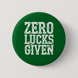 Null Glück gegeben Lustiger St. Patrick's Day Iris Button