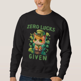 Null Glück gegeben  Süße Katze St. Patricks Day Pa Sweatshirt