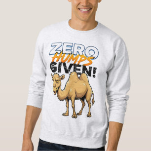 Null Höcker, mir doch egal - sarkastisches Kamel Sweatshirt