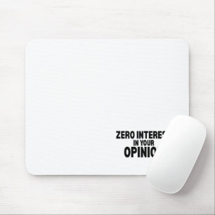 Null Interesse an Ihrer Meinung Minimalist Mousepad
