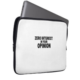 Null Interesse an Ihrer Meinung Schutz Laptop Laptopschutzhülle