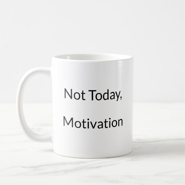 Null Motivation Funny Mug Kaffeetasse (Links)