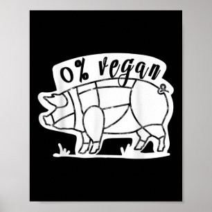 Null Prozent Vegane lustige Grillen Carnivore Flei Poster