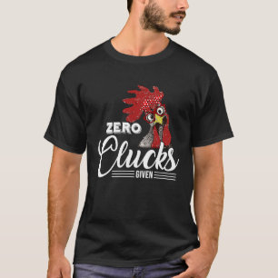 Null Schnatter gegeben Huhn Huhn T-Shirt