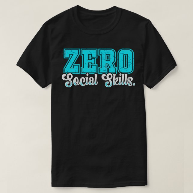 Null soziale Kompetenzen T-Shirt (Design vorne)