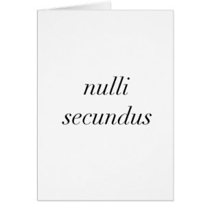 nulli secundus an zweiter Stelle zu keinen