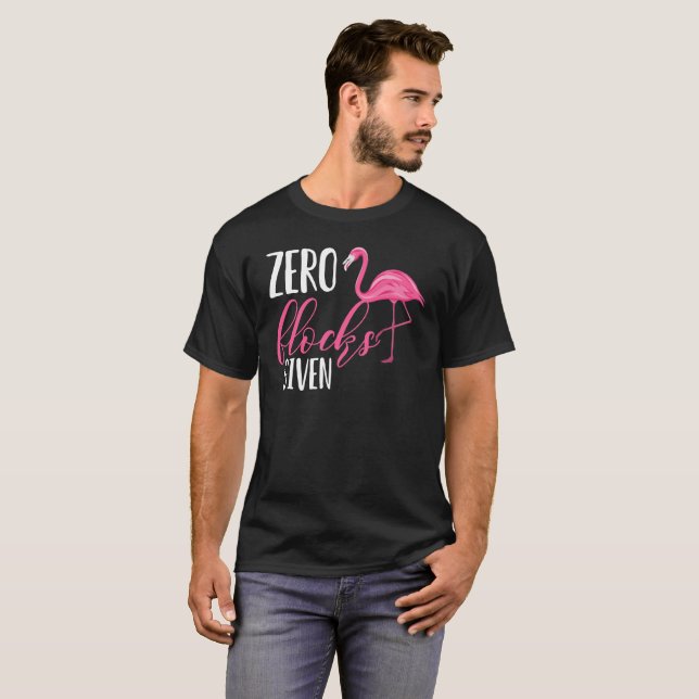 Nullmengen lustiges Flamingo-Geschenk-T-Shirt T-Shirt (Vorne ganz)